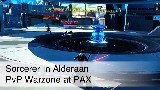 Sorcerer In Alderaan At PAX Pt 2